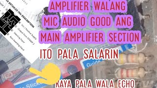 amplifier no mic audio at no echo napakadali n paraan ng pag repair [upl. by Releyks505]