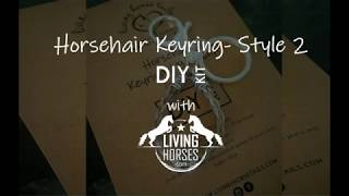 DIY Horsehair Loop Keyring with Living Horses [upl. by Niessuh]