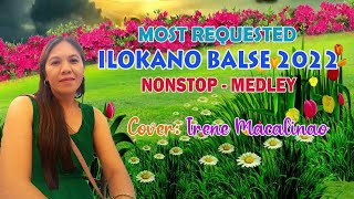 MOST REQUESTED ILOKANO BALSE NONSTOP MEDLEY 2022  Cover by Irene Macalinao  Irene Musicnotes [upl. by Arratoon]