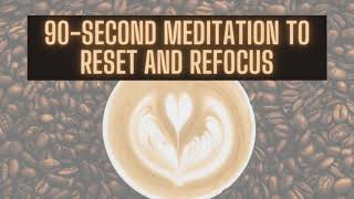 90Second Meditation to Refocus amp ReEnergize  MidDay PickMeUp Meditation Better Than Coffee [upl. by Llemrej]