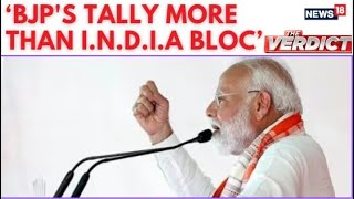 Lok Sabha Elections 2024  BJPs Tally More Than INDIA Blocs Seats Combined PM Modi  N18ER [upl. by Laurentia]