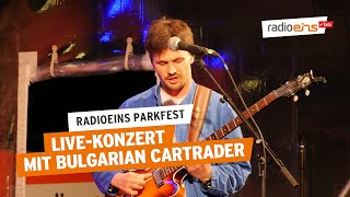 LiveKonzert mit Bulgarian Cartrader I Das radioeins Parkfest 2022 [upl. by Eelirak184]