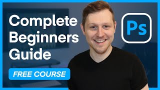 The Complete Beginners Guide to Adobe Photoshop  FREE Course  Course overview amp breakdown [upl. by Malet]