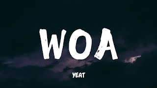 Yeat  Woa Lyrics [upl. by Specht]