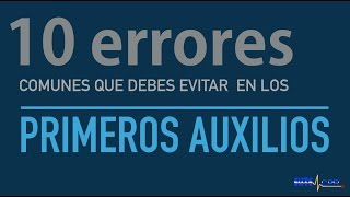 10 Errores en los Primeros Auxilios [upl. by Noemis]