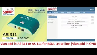 How to configure leasline in ONU  AS 311 and AS 111 configure  Sharp ONU bridge mode configure [upl. by Werner441]