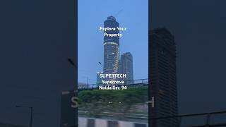 SUPERTECH Supernova Noida 😎 [upl. by Xila]