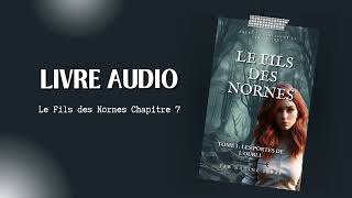 LIVRE AUDIO Chapitre 7  Le Fils des Nornes Tome 1 booktube livreaudiogratuit [upl. by Yank]