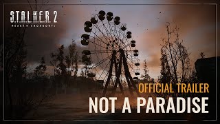 『STALKER 2 Heart of Chornobyl（ストーカー2：ハート・オブ・チョルノービリ）』Official Trailer「Not a Paradise」 [upl. by Eisej]