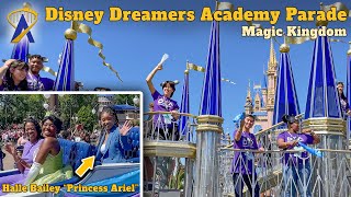 Disney Dreamers Academy Parade with Halle Bailey quotPrincess Arielquot at Magic Kingdom Park [upl. by Nations]