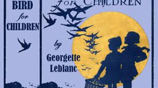 The Blue Bird for Children by Maurice MAETERLINCK read by Various  Full Audio Book [upl. by Ivers247]