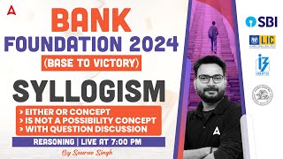 Syllogism Either Or Concept  Bank Exam 2024 Foundation  Reasoning By Saurav Singh [upl. by Pincas253]