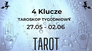 ✨ 4 Klucze 🗝 Tarot na Tydzień 🔮2705  0206 ✨  TAROT [upl. by Faden]