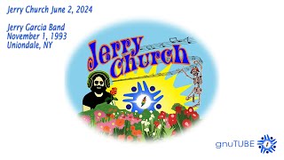 Jerry Church Jun 2 2024 Jerry Garcia Band 11011993 Uniondale NY Complete AUD [upl. by Enaid]