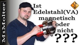 Ist Edelstahl magnetisch oder nicht M1Molter [upl. by Helsie]