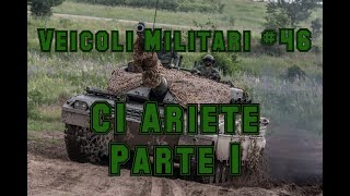 Veicoli Militari 46  C1 Ariete Parte 1 [upl. by Tevis903]