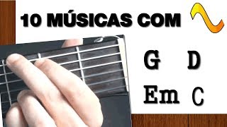 10 músicas fáceis com a sequencia G D Em C no violão [upl. by Eineeuq836]