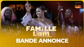 Série Famille LAM  Saison 1  Bande Annonce [upl. by Idnahr]