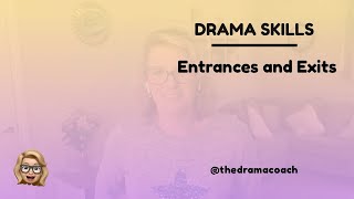 Drama Skills  Entrances and Exits [upl. by Ced]