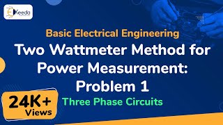 Two Wattmeter Method for Power Measurement  Problem 1  Three Phase Circuits [upl. by Aivonas]