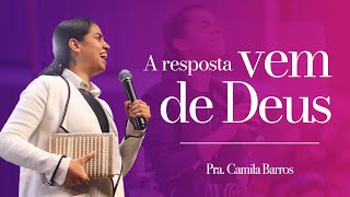 A RESPOSTA VEM DE DEUS I Camila Barros [upl. by Astraea]