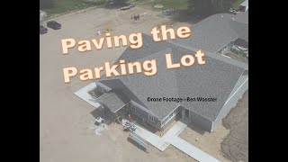 Paving The Parking Lot Baptist Bible Church Sparta MI [upl. by Erdnaek]