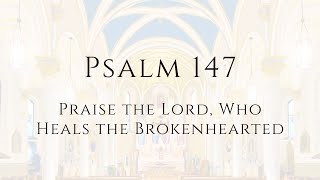 Psalm 147 Praise the Lord Who Heals Recording and sheet music [upl. by Oijimer]