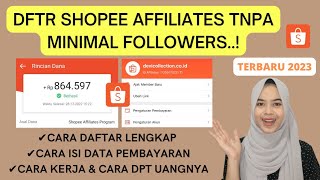 CARA DAFTAR SHOPEE AFFILIATES PROGRAM LANGSUNG DITERIMA TANPA MINIMAL FOLLOWERS TERBARU 2023 LENGKAP [upl. by Airetnahs]