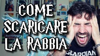 COME SCARICARE LA RABBIA [upl. by Aseiram433]