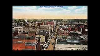 Bridgeport CT  100 Years In 10 Minutes [upl. by Bergeman]