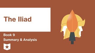 The Iliad by Homer  Book 9 Summary amp Analysis [upl. by Fermin]