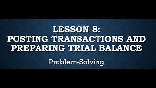 Posting Transactions and Preparing Trial Balance  Problem Solving Part 2 [upl. by Anahsahs]