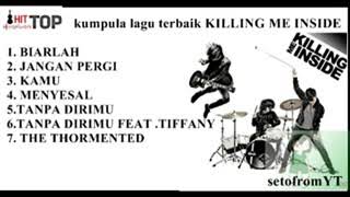 Killing Me Inside Album terbaik [upl. by Hintze21]