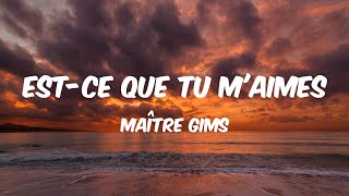 Estce Que Tu Maimes  Maître Gims Lyrics 🎵 [upl. by Cirdet392]