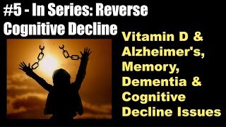 Vitamin D amp Alzheimers  Reverse Memory Dementia amp Cognitive Decline [upl. by Mccormick]