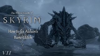 Elder Scrolls V Skyrim  Fixing the Alduins Bane Glitch [upl. by Rama866]