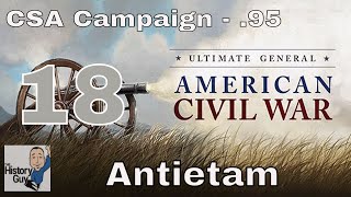 ANTIETAM SHARPSBURG  Ultimate General Civil War version 95  Confederate Campaign 18 [upl. by Manthei568]