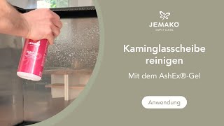 Kaminglasscheibe ganz einfach reinigen mit dem JEMAKO AshEx®Gel [upl. by Wivina]