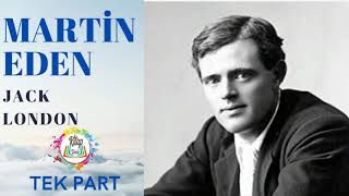 JACK LONDON  MARTİN EDEN  TEK PART  SESLİ KİTAP [upl. by Vita]