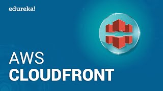 AWS CloudFront  Creating Amazon CloudFront Distribution  AWS Training  Edureka [upl. by Polk]