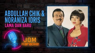 Abdullah Chik amp Noraniza Idris  Lama Dan Baru Official Karaoke Video [upl. by Esimehc]