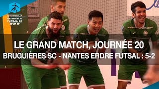 J20 Le grand match  Bruguières SCNantes Erdre Futsal 52 [upl. by Noella975]