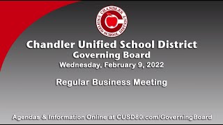 February 9 2022 Chandler USD Governing Board Regular Business Meeting [upl. by Dona]