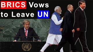 BRICS Decided to Change the World Order End of the United Nations [upl. by Yttiy]