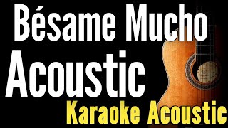 Besame Mucho  Acoustic Karaoke Acoustic Guitarkaraoke lyrics songslyrics [upl. by Yecrad]