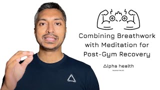 Combining Breathwork with Meditation for PostGym Recovery [upl. by Smallman711]