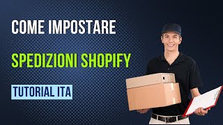 Come Impostare Spedizioni Su Shopify [upl. by Eirret22]