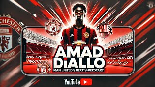 🔥AMAD DIALLO THE NEXT MANCHESTER UNITED SUPERSTAR YOU WONT BELIEVE HIS INCREDIBLE JOURNEY [upl. by Niggem]