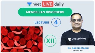 Genetics  Lecture 4  Mendelian Disorders  Unacademy NEET  LIVE DAILY  NEET Biology  Sachin Sir [upl. by Clio]