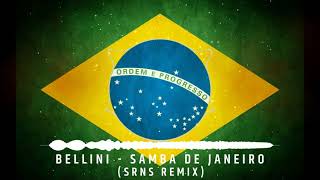 Bellini  Samba De Janeiro SRNS Remix [upl. by Nlycaj]